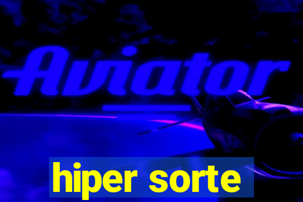 hiper sorte