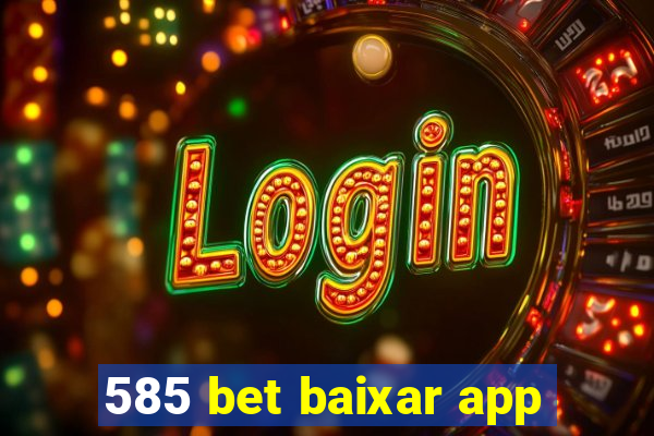 585 bet baixar app