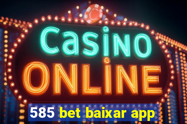 585 bet baixar app