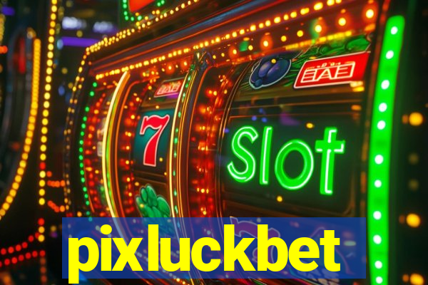 pixluckbet