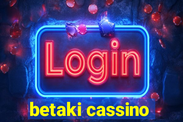 betaki cassino