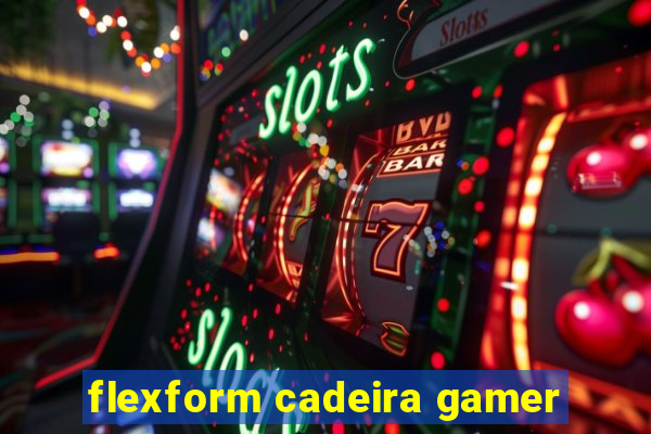 flexform cadeira gamer