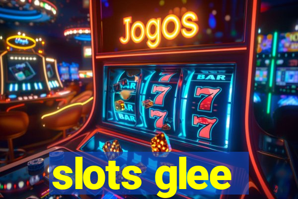 slots glee