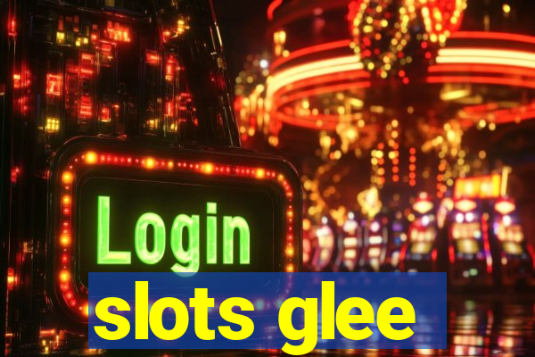 slots glee