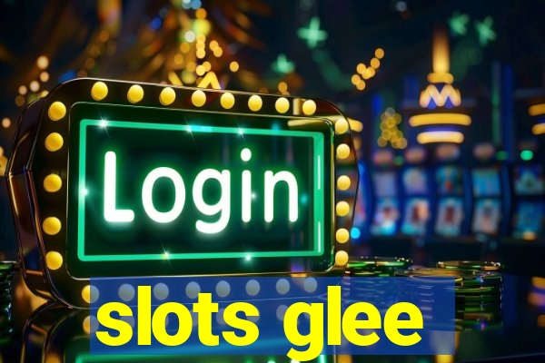 slots glee