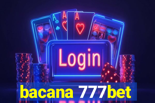 bacana 777bet