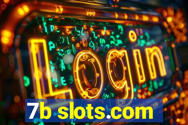 7b slots.com