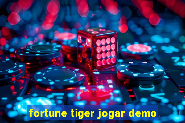 fortune tiger jogar demo