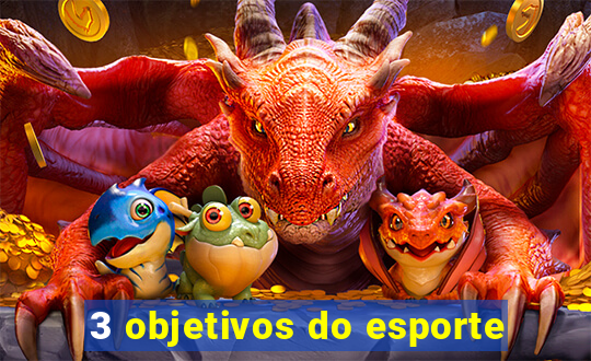 3 objetivos do esporte