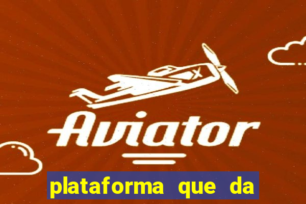 plataforma que da bonus sem deposito