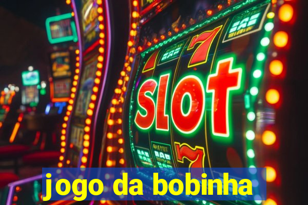 jogo da bobinha