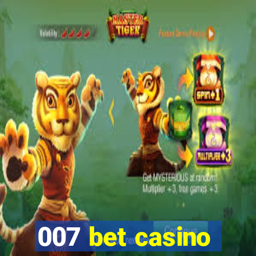 007 bet casino