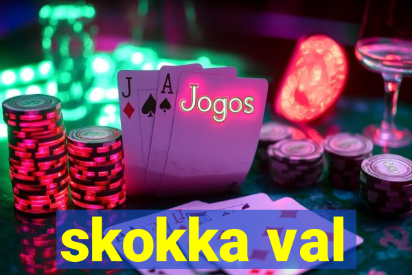 skokka val