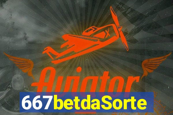 667betdaSorte