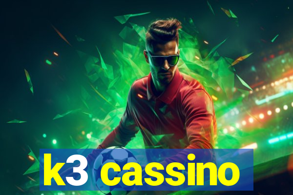 k3 cassino