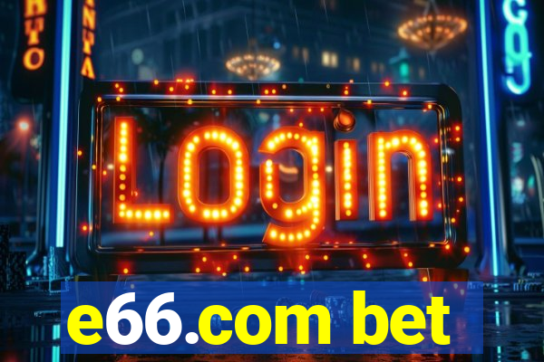 e66.com bet