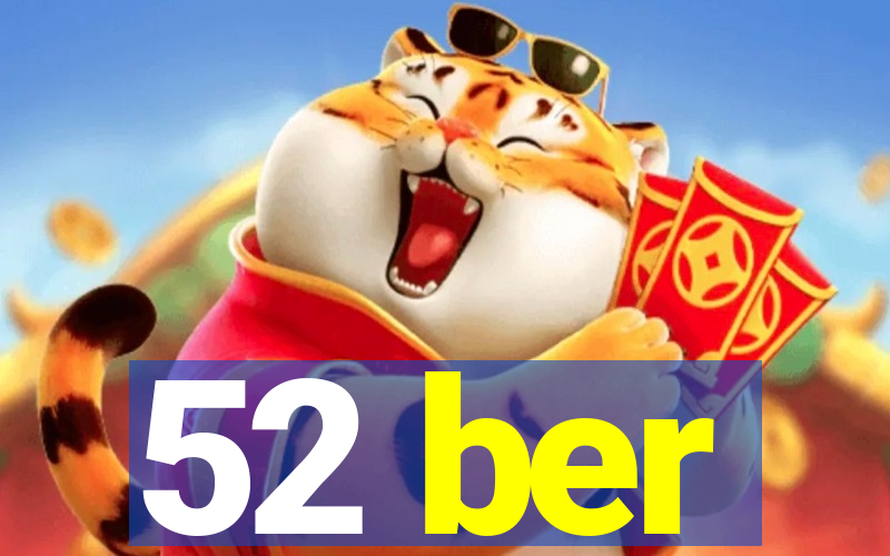 52 ber