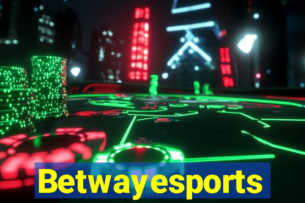 Betwayesports