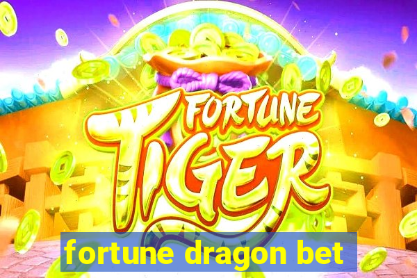 fortune dragon bet