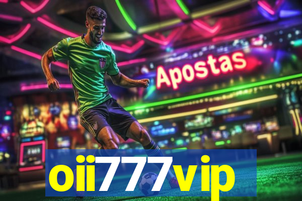 oii777vip