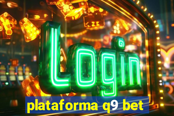 plataforma q9 bet