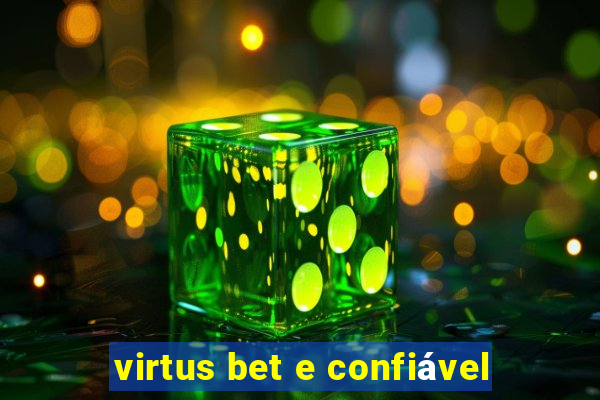 virtus bet e confiável