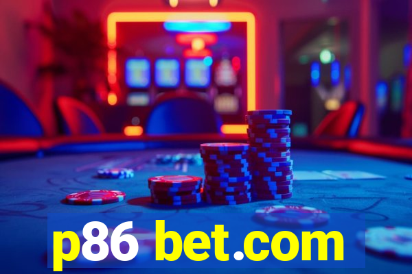 p86 bet.com