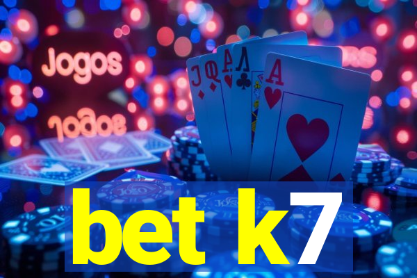 bet k7