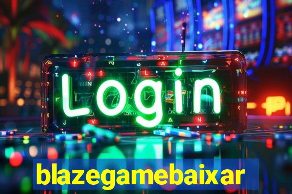 blazegamebaixar