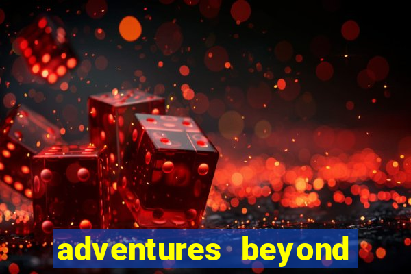 adventures beyond wonderland live betano