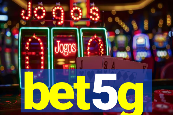 bet5g