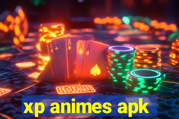 xp animes apk