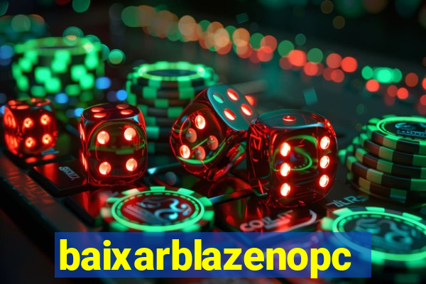 baixarblazenopc