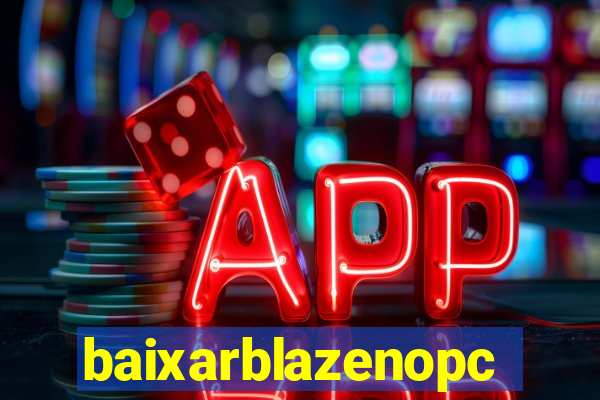 baixarblazenopc