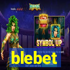 blebet