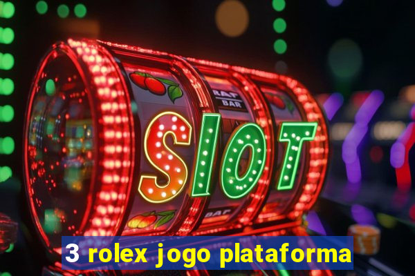 3 rolex jogo plataforma