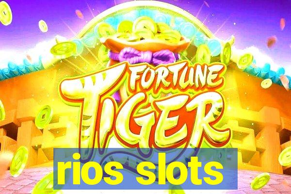 rios slots