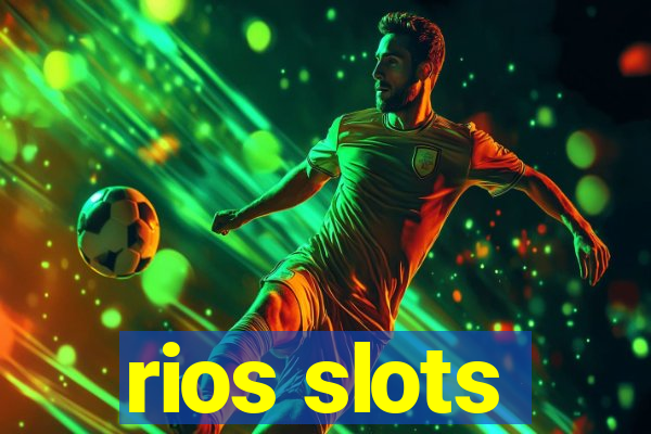 rios slots