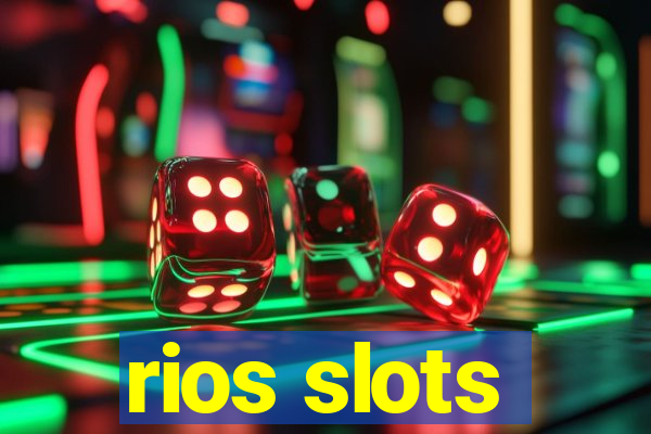 rios slots