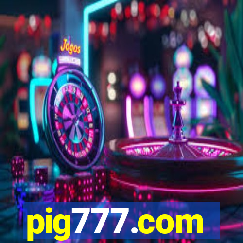 pig777.com