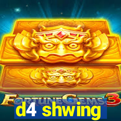 d4 shwing