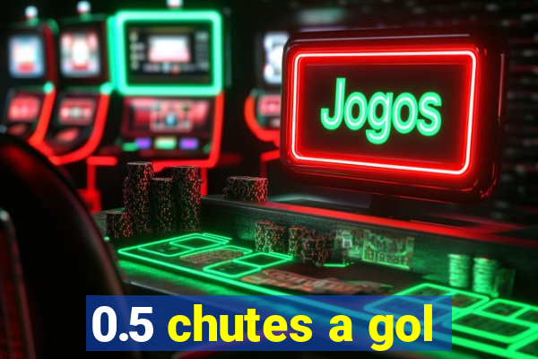 0.5 chutes a gol