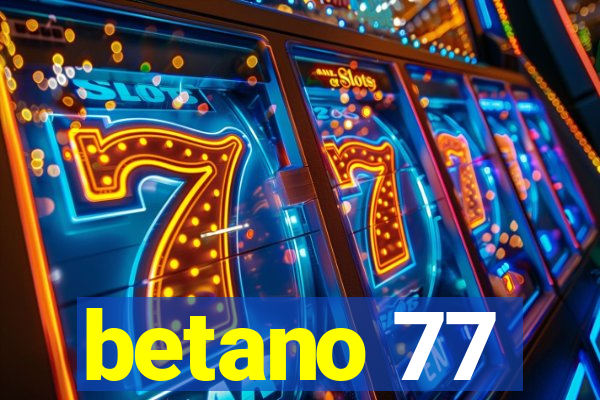 betano 77