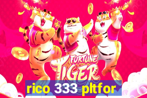 rico 333 pltfor