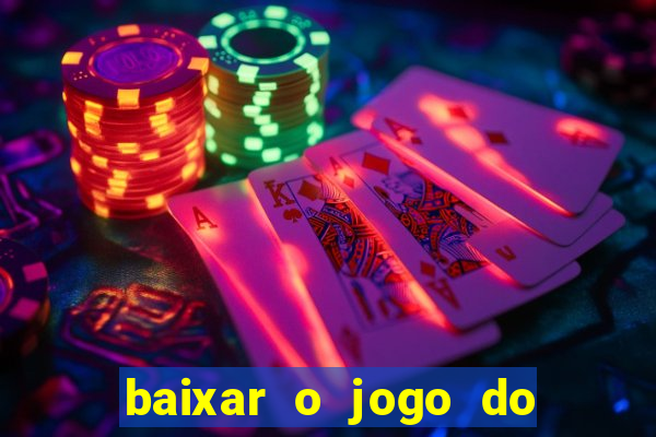 baixar o jogo do tigre 777