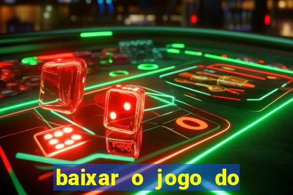 baixar o jogo do tigre 777