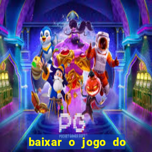 baixar o jogo do tigre 777