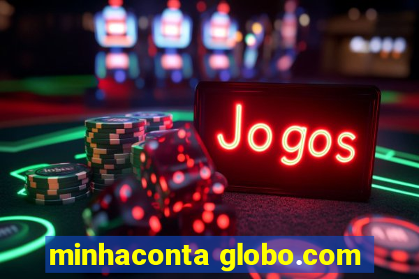 minhaconta globo.com