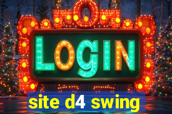 site d4 swing