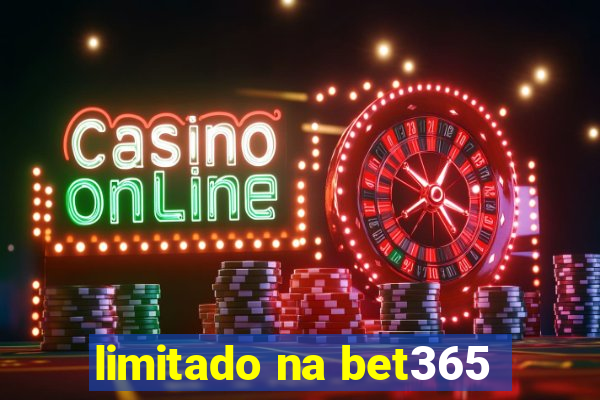 limitado na bet365